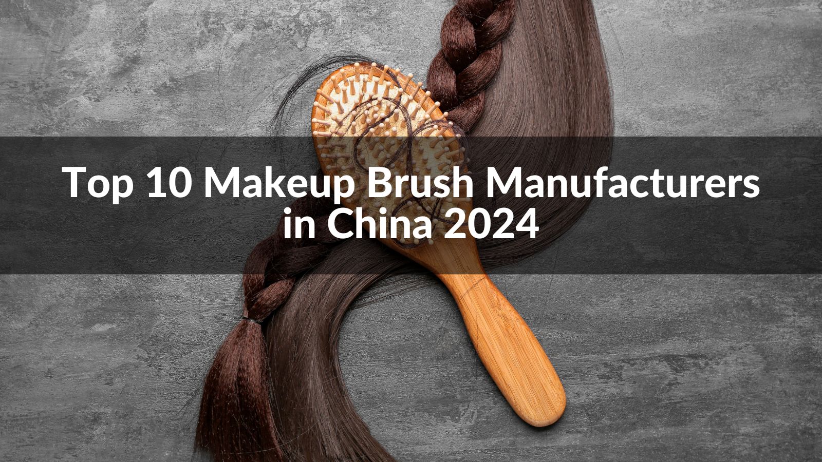 Top 10 Makeup Brush Manufacturers in China 2024 Professional Hair